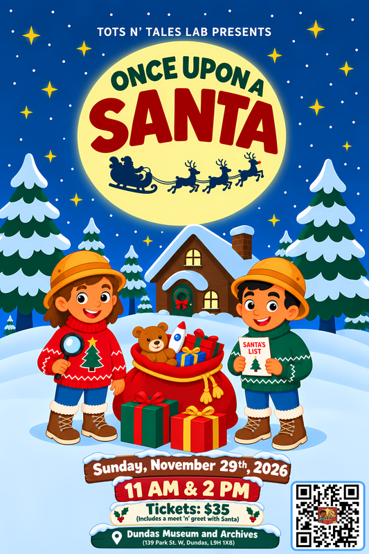 A festive illustrated event poster for 'Once Upon a Santa' presented by Tots 'N Tales Lab, featuring cartoon children in winter clothes with Santa's sack of gifts, a snowy house, pine trees, and event details including the date, time, and location at Dundas Museum and Archives.